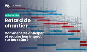 Diagramme de Gantt montrant des retards de chantier en rouge, soulignant l'importance du respect des délais pour maîtriser les coûts.