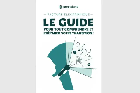 Le guide Pennylane sur la facture électronique, pour tout comprendre et préparer votre transition.
